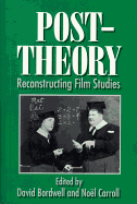 Post-Theory: Reconstructing Film Studies