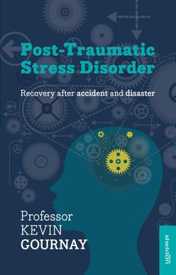 Post-Traumatic Stress Disorder: Recovery After Accident And Disaster - Gournay, Kevin