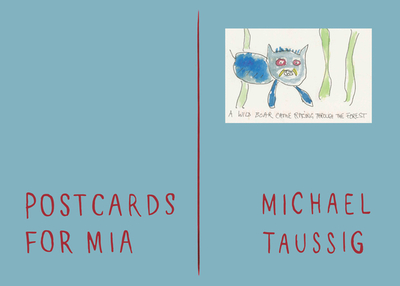 Postcards for MIA - Taussig, Michael