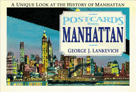 Postcards from Manhattan: A Unique Look at the History of Manhattan