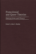 Postcolonial and Queer Theories: Intersections and Essays