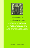 Postcolonial Contraventions: Cultural Readings of Race, Imperalism and Transnationalism