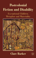 Postcolonial Fiction and Disability: Exceptional Children, Metaphor and Materiality