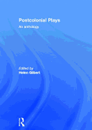 Postcolonial Plays: An Anthology