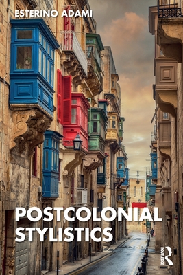 Postcolonial Stylistics - Adami, Esterino