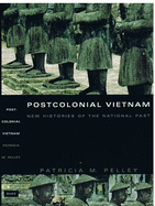 Postcolonial Vietnam: New Histories of the National Past