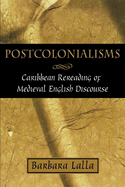 Postcolonialisms: Caribbean Rereading of Medieval English Discourse