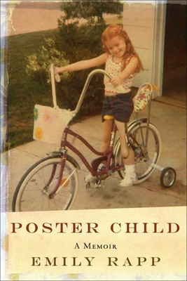 Poster Child: A Memoir - Rapp, Emily