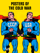 Posters of the Cold War - Crowley, David