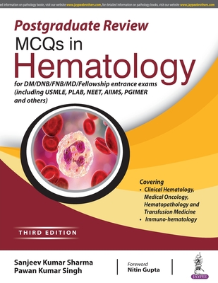 Postgraduate Review: MCQs in Hematology - Sharma, Sanjeev Kumar, and Singh, Pawan Kumar