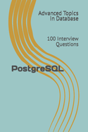 PostgreSQL: 100 Interview Questions