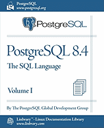 PostgreSQL 8.4 Official Documentation - Volume I. the SQL Language
