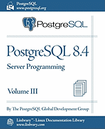 PostgreSQL 8.4 Official Documentation - Volume III. Server Programming