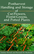 Postharvest Handling and Storage of Cut Flowers, Florist - Nowak, Joanna, and Rudnicki, Ryszard M
