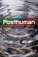 Posthuman: Consciousness and Pathic Engagement