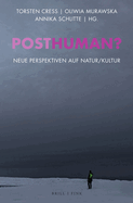 Posthuman?: Neue Perspektiven Auf Natur/Kultur