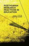 Posthuman Research Practices in Education