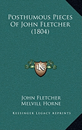 Posthumous Pieces Of John Fletcher (1804)