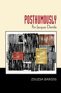 Posthumously: For Jacques Derrida