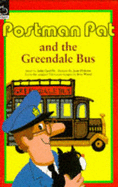 Postman Pat and the Greendale Bus - Cunliffe, John