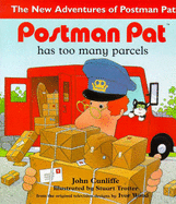 Postman Pat Has Too Many Parcels - Cunliffe, John