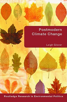 Postmodern Climate Change - Glover, Leigh