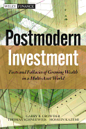 Postmodern Investment: Facts and Fallacies of Growing Wealth in a Multi-Asset World