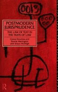 Postmodern Jurisprudence: The Law of Text in the Texts of Law - McVeigh, Shaun, and Warrington, Ronnie, and Douzinas, Costas, Professor