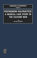 Postmodern Malpractice: A Medical Case Study in the Culture War