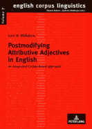 Postmodifying Attributive Adjectives in English: An Integrated Corpus-Based Approach