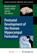 Postnatal Development of the Human Hippocampal Formation