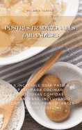 Postres Tradicionales Tailandeses: La increble gua paso a paso para cocinar deliciosas comidas tailandesas, incluyendo tcnicas para principiantes (Spanish Version)