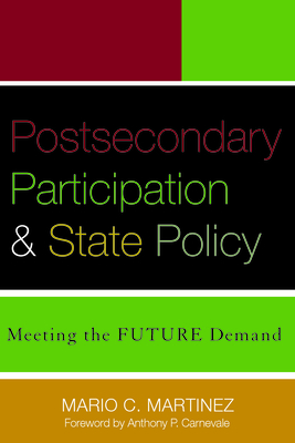 Postsecondary Participation and State Policy: Meeting the Future Demand - Martinez, Mario C
