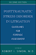 Posttraumatic Stress Disorder in Litigation: Guidelines for Forensic Assessment