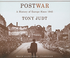 Postwar: A History of Europe Since 1945 - Judt, Tony, and Cosham, Ralph (Read by)