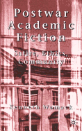 Postwar Academic Fiction: Satire, Ethics, Community