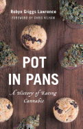 Pot in Pans: A History of Eating Cannabis