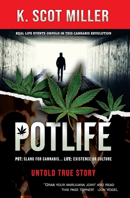 Pot Life - Miller, K Scot