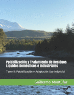 Potabilizacin y Tratamiento de Residuos Lquidos Domsticos e Industriales: Tomo II: Potabilizacin y Adaptacin Uso Industrial