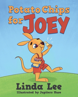 Potato Chips for Joey - Lee, Linda