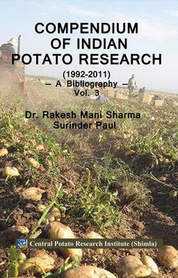 Potato Research in India: A Bibliography - Yadava, Shree Ram, and Negi, Pushap Lata, and Paul, Surinder