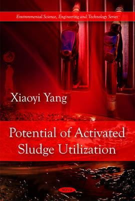 Potential of Activated Sludge Utilization - Yang, Xiaoyi