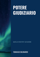 Potere giudiziario: Quello che pu? accadere