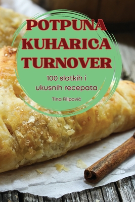 Potpuna Kuharica Turnover - Tina Filipovic