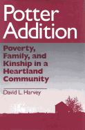 Potter Addition: Poverty, Family, and Kinship in a Heartland Community