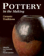 Pottery in the Making: Ceramic Traditions - Freestone, Ian (Editor), and Gaimster, David (Editor)
