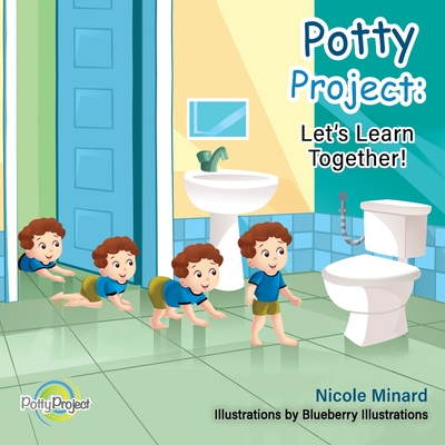 Potty Project: Let's Learn Together - Minard, Nicole