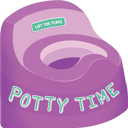Potty Time: Lift-The-Flap Board Book