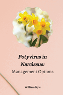 Potyvirus in Narcissus Management Options