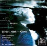 Poulenc: Stabat Mater; Gloria - Catherine Dubosc (soprano); Westminster Singers (choir, chorus); City of London Sinfonia; Richard Hickox (conductor)